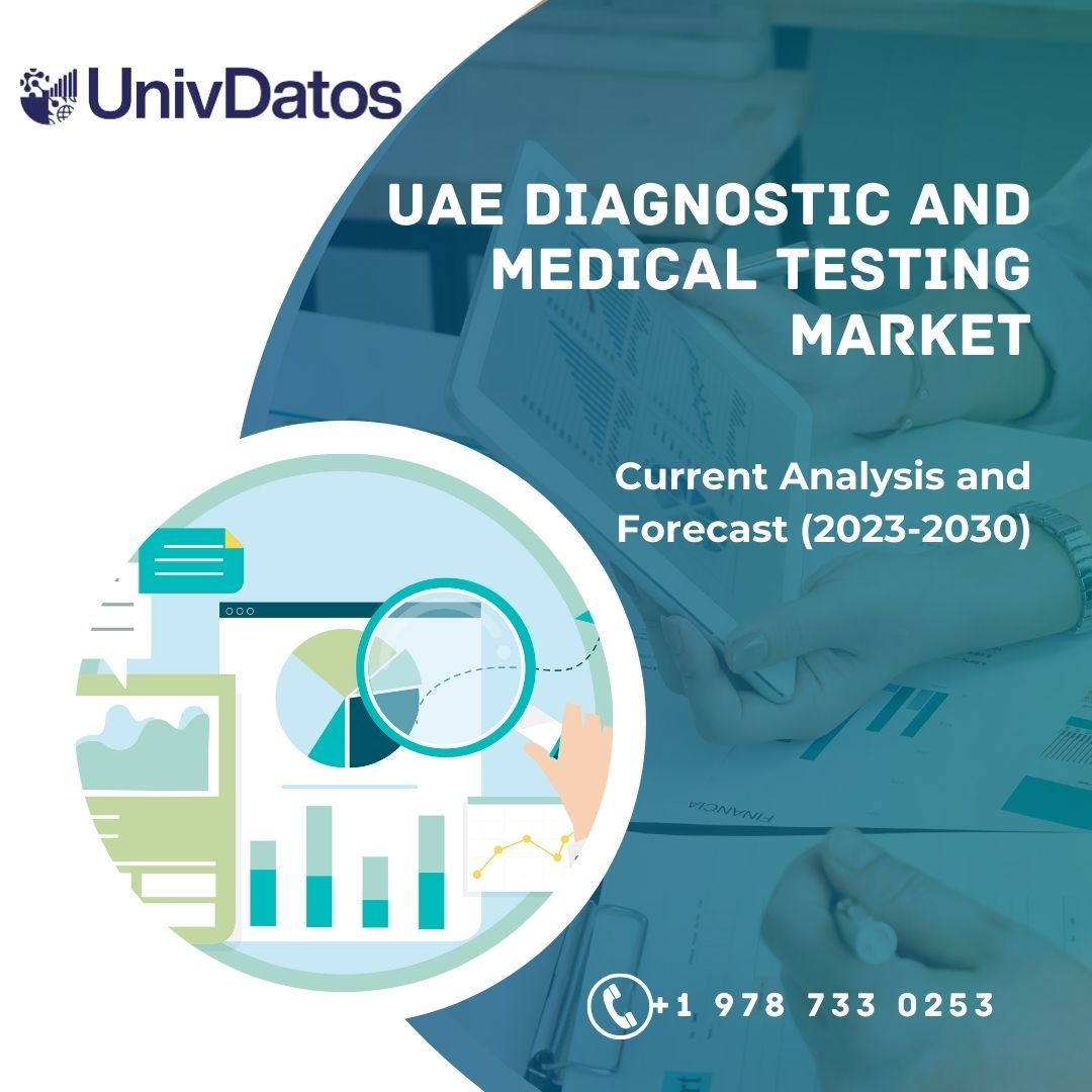 UAE Diagnostic and Medical Testing Market: Analysis and Forecast (2023-2030)