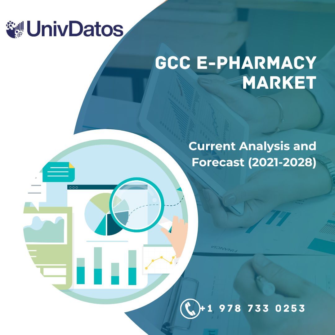 GCC E-Pharmacy Market Report, Share & Size, Analysis 2021-2028