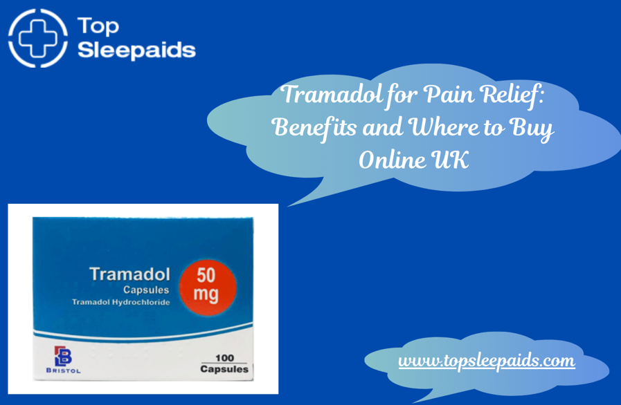 Tramadol for Pain Relief: Benefits and Where to Buy Online UK - Rending The Veil