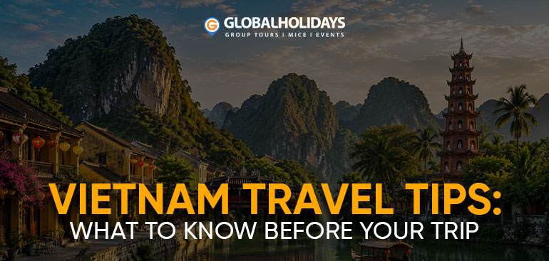 Vietnam Travel Tips: What to Know Before Your Trip (2026 Guide)